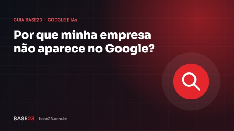 Por que minha empresa não aparece no Google?